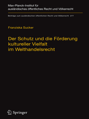 cover image of Der Schutz und die Förderung kultureller Vielfalt im Welthandelsrecht